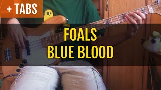 FOALS - Blue Blood (Bass Cover with TABS!)