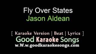 Fly Over States -  Jason Aldean (Lyrics Karaoke) [ goodkaraokesongs.com ]