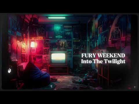 Fury Weekend - Into The Twilight