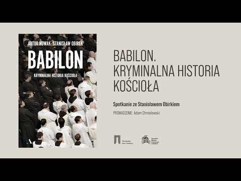 „Babilon. Kryminalna historia kościoła” – spotkanie ze Stanisławem Obirkiem