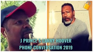J Prince CONVERSATION WITH Larry Hoover 2019 #FreeLarryHoover