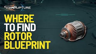 Where To Find Rotor Blueprint in StarRupture