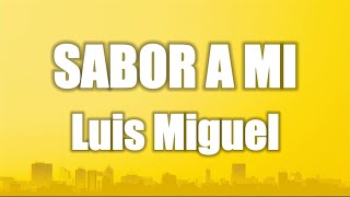 Luis Miguel - Sabor a Mi  (Lyrics Colour Coded: Spanish - English )