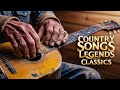 Best Classic Country Songs With Lyrics Country Songs Legends And Classics