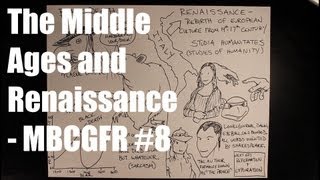 The Middle Ages and Renaissance - MBCGFR #8