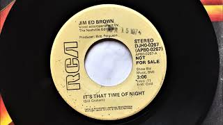 It&#39;s That Time Of Night , Jim Ed Brown , 1974