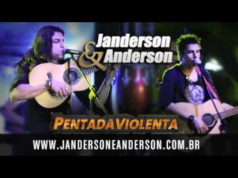 Pentada Violenta - Janderson e Anderson