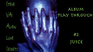 Steve Vai | Juice | Alien Love Secrets Full Album Play Through #2