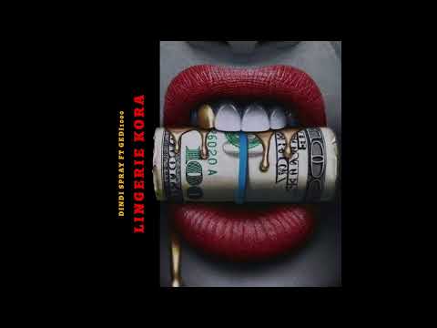 Dindi Spray ft Gedi1000  - Lingerie Kora