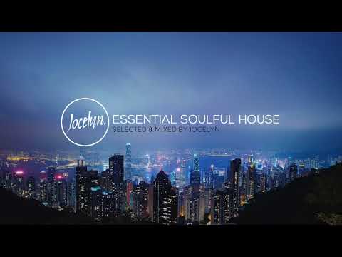 ESSENTIAL SOULFUL HOUSE - Ep.02 By Jocelyn