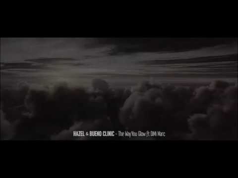 HAZEL & BUENO CLINIC feat  DiMi Marc   The Way You Glow Official Lyric VideoBass Boosted