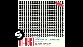 Di-rect - Times Are Changing (Robbie Taylor Festival mix)