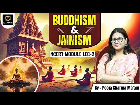 Buddhism and Jainism Part 2 | NCERT Module Lecture -2| Tathastu ICS | #upsc #tathastuics #drtanujain