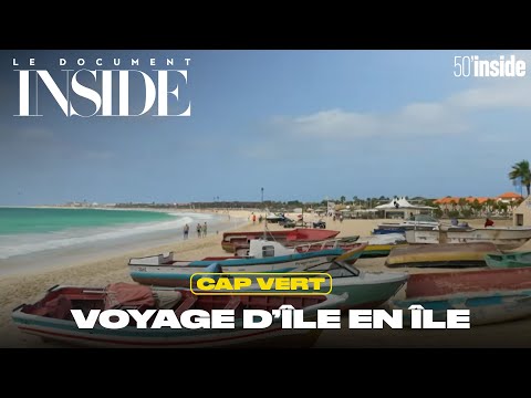 Le Cap Vert et ses îles authentiques | 50'Inside | Le Document