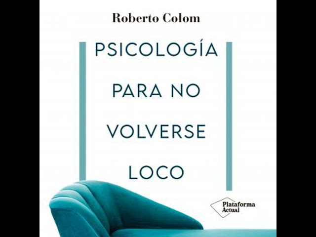 Vídeo relacionado con Psicología para no volverse loco
