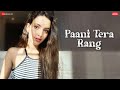 Paani Tera Rang | Tripti Dimri | Jyotica Tangri | Amjad Nadeem Aamir | Zee Music Originals