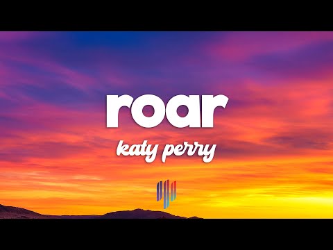 Katy Perry - Roar (Lyrics)