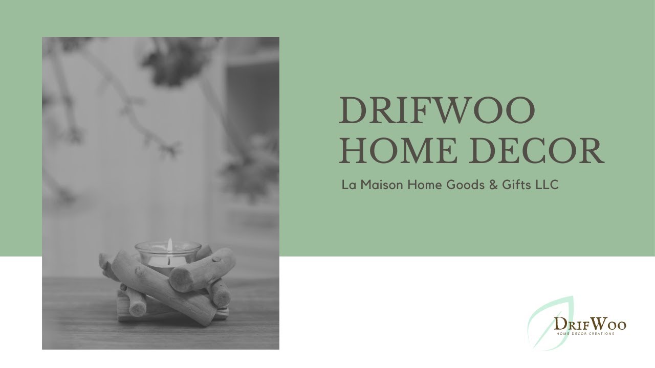 DrifWoo Driftwood Home Decor Creation Series from La Maison Home Goods & Gifts LLC