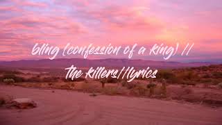 bling (confession of a king)//the killers//lyrics