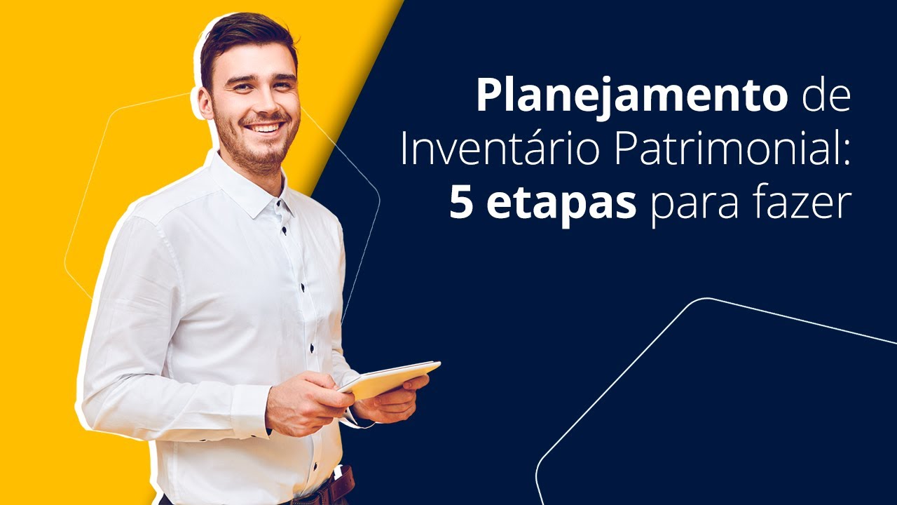 Planejamento de Inventário Patrimonial: 5 etapas para fazer