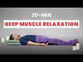 Guided Meditation (20 min) - Progressive Muscle Relaxation