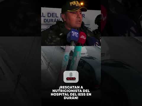 ¡RESCATAN A NUTRICIONISTA DEL IESS EN DURÁN!