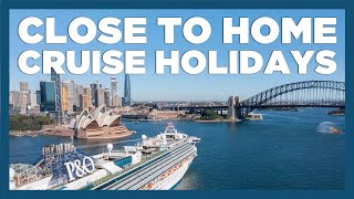CruiseAway with Close to Home Holidays