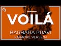 VOILÁ - BARBARA PRAVI - KARAOKÉ (Instrumental rt )