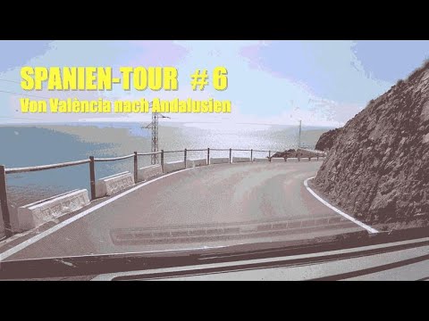 Spanien-Tour 2022 #6 🇪🇸 - VON VALÈNCIA NACH ANDALUSIEN ...
