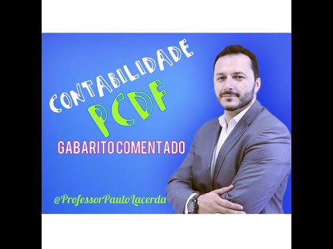 GABARITO EXTRAOFICIAL DE CONTABILIDADE PCDF/2021 - PROFESSOR PAULO LACERDA
