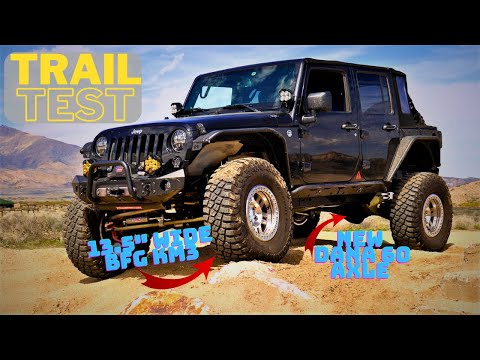 Trail Testing the JEEP with BFG KM3 Tires and a NEW Dana60 Rear Axle