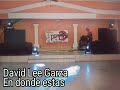 David Lee Garza.- En donde estas