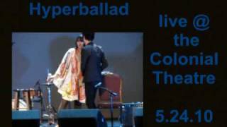 Karen O &amp; Nick Zinner - Hyperballad - Colonial Theatre