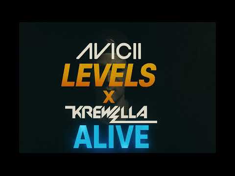 Avicii - Levels x Krewella - Alive  (Kaffa Mashup)