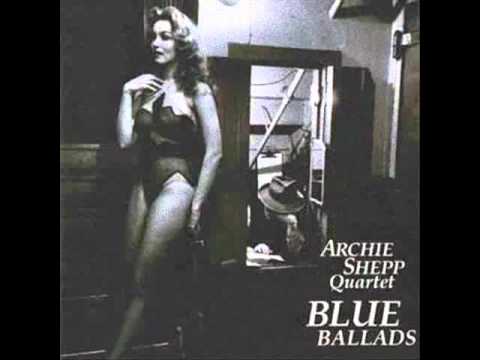 Archie shepp quartet - Cry me a river