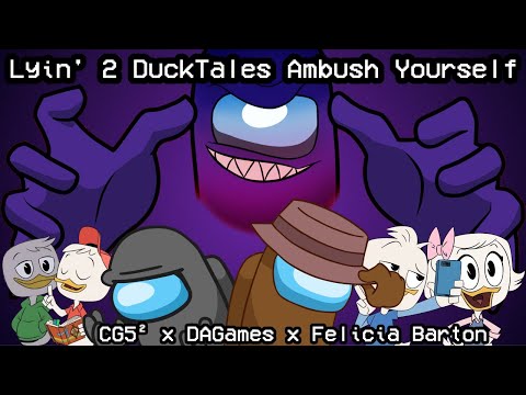 Mashup | CG5² x DAGames x Felicia Barton - Lyin' 2 DuckTales Ambush Yourself