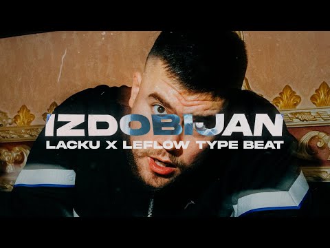 [FREE] Lacku x LeFlow Type Beat "IZDOBIJAN" | Balkan Instrumental 2025
