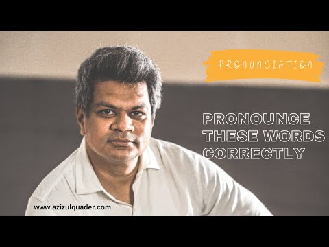 Pronunciation:Pronounce These Words Correctly||Mohammad Azizul Quader