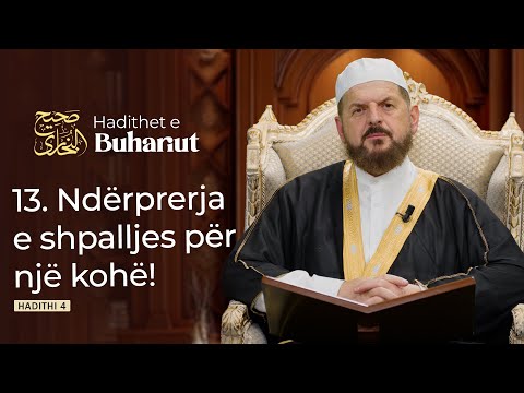 13. Ndërprerja e shpalljes për një kohë! (Hadithi 4) - Dr. Shefqet Krasniqi