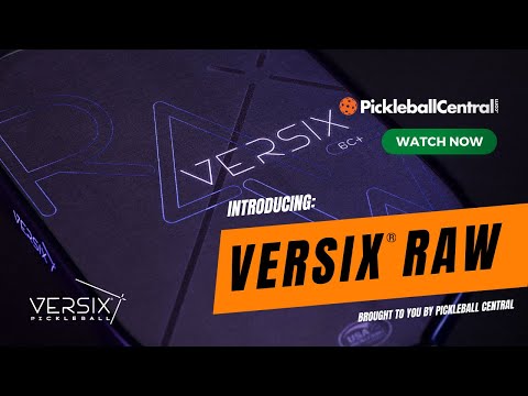 Introducing the VERSIX RAW Pickleball Paddle by Pickleball Central