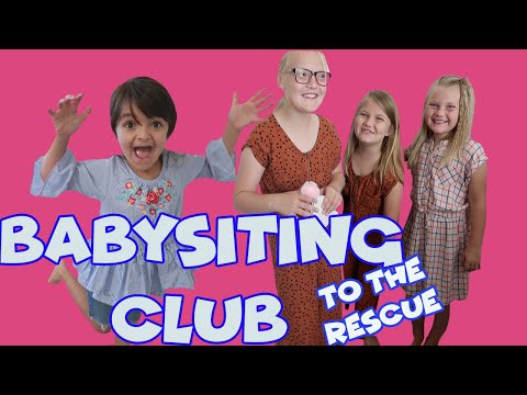 Babysitting Club TO THE RESCUE! Video