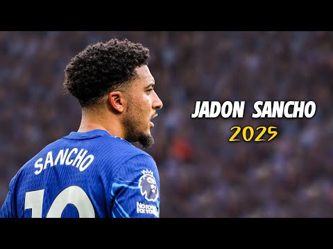 Jadon Sancho ● Full Season 🇬🇧 2025 Amazing Skills | Goals & Assists | HD