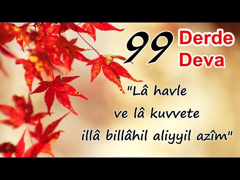 La Havle Vela Kuvvete illa Billahil Aliyyil Azim | ZİKİR  | (99 Derde Deva) 100 kere