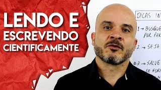COMO FAZER LEITURA E ESCRITA CIENTÍFICA - TCC, MESTRADO, DOUTORADO