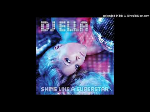 DJ Ella - Shine Like A Superstar (7th Heaven Club Mix)