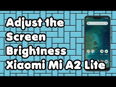 How to Adjust the Screen Brightness on the Xiaomi Mi A2 Lite Phone