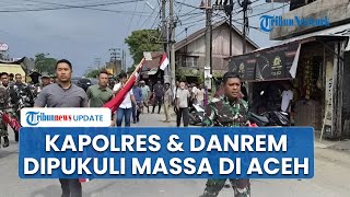 Dandim & Kapolres Dipukuli Massa saat Bubarkan Demo, Pendemo Teriakkan 'Merdeka' Kibar Bendera GAM