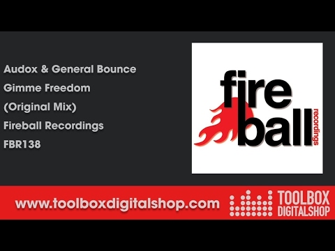 Audox & General Bounce - Gimme Freedom (Original Mix) (Fireball Recordings)