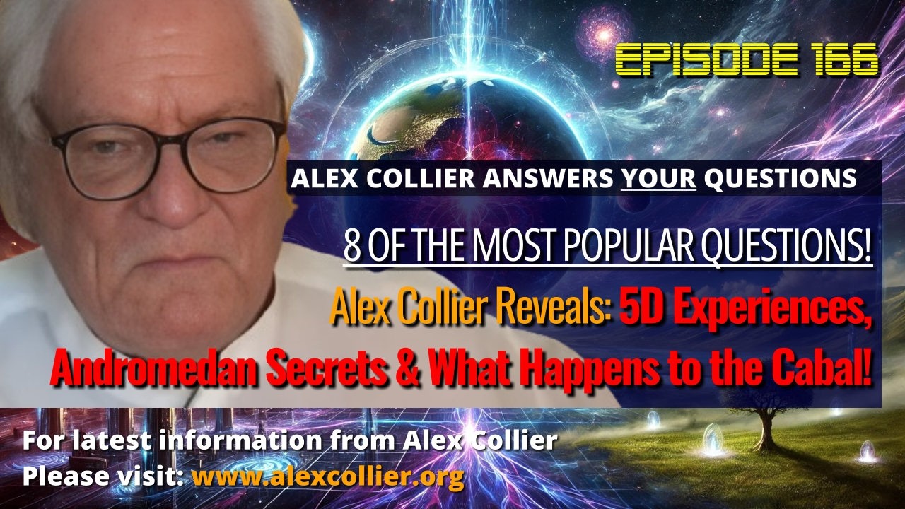 Alex Collier Reveals 5D Experiences, Andromedan Secrets & What Happens to the Cabal!