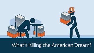 What's Killing the American Dream?